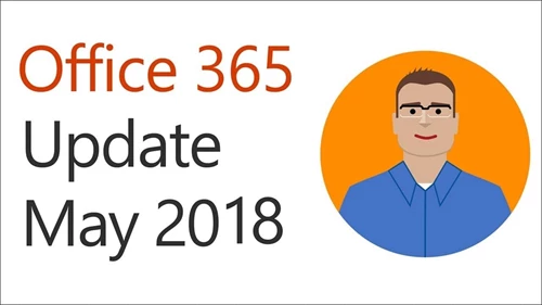 Office 365 May 2018 Update