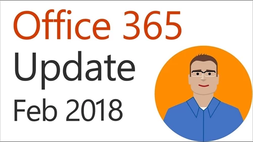 Microsoft Office 365 Updates for February 2018