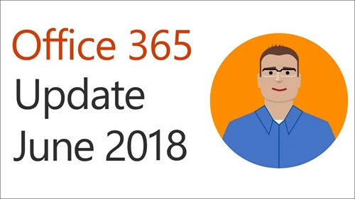 Office 365 June 2018 Update